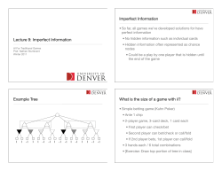 Lecture 9: Imperfect Information Imperfect Information Example Tree