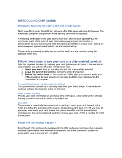 INTRODUCING CHIP CARDS Follow these steps to use your card at