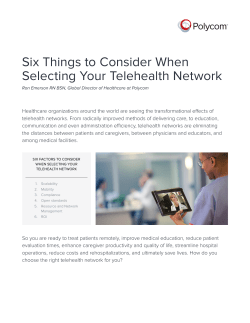 Six Things to Consider When Selecting Your Telehealth Network