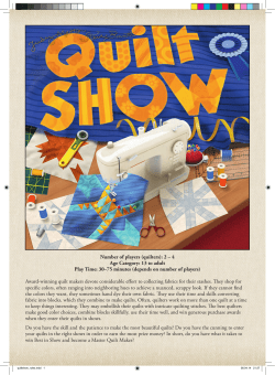 Number of players (quilters): 2 &ndash; 4 Age Category: 13 to adult Play
