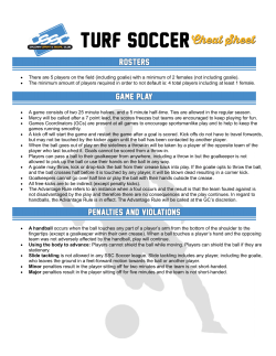 There are 5 players on the field (including goalie) with a minimum of