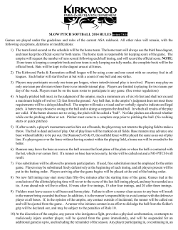 SLOW PITCH SOFTBALL 2014 RULES revised 7/8/144 Games are