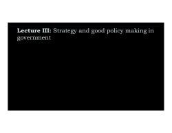 Lecture III: Strategy and good policy making in government