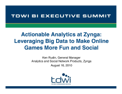 Actionable Analytics at Zynga: Leveraging Big Data to Make