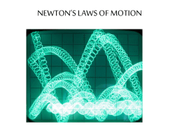NEWTON*S LAWS OF MOTION