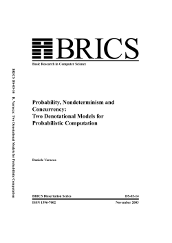 Probability, Nondeterminism and Concurrency: Two