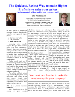 The Quickest, Easiest Way to make Higher Profits is to raise your
