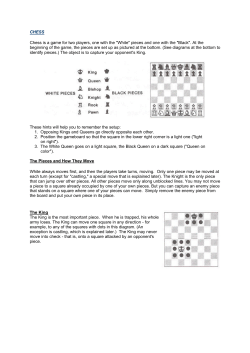 CHESS Chess is a game for two players, one with