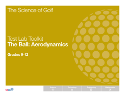 The Science of Golf Test Lab Toolkit The Ball: Aerodynamics