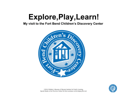 Explore,Play,Learn! - Fort Bend Children`s Discovery Center