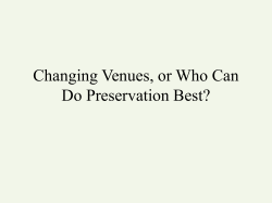 Changing Venues, or Who Can Do Preservation Best?