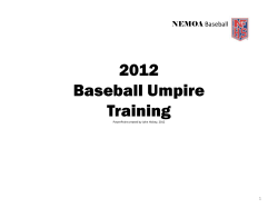 Early in his umpiring career a new umpire asked an experienced