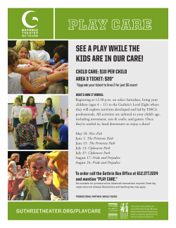 SEE A PLAY WHILE THE KIDS ARE IN OUR CARE!