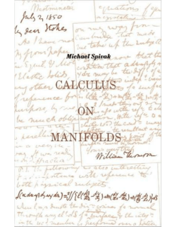 Calculus on Manifolds: A Modern Approach to Classical Theorems