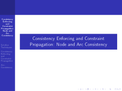 Consistency Enforcing and Constraint Propagation: Node and Arc