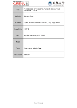 Title THE DEGREE OF MONOPOLY AND THE RELATIVE SHARE