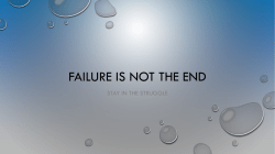 Failure is Not the End Click Here for Power Point