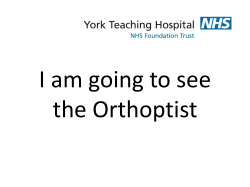 I am going to see the orthoptist