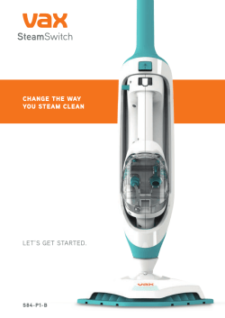 LET`S GET STARTED. CHANGE THE WAY YOU STEAM CLEAN