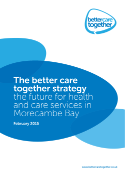 Better Care Together Strategy - University Hospitals of Morecambe