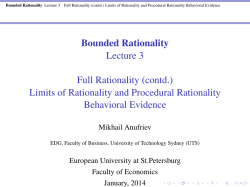Bounded Rationality Lecture 3 Full Rationality (contd.) Limits of