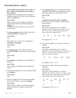 State whether each sentence is true or false . If false , replace the