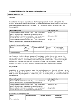 Budget 2011 Funding for Dementia Respite Care DHBs to report: All