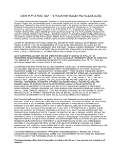 EVERY PLAYER MUST SIGN THE VOLUNTARY WAIVER AND
