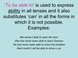 `To be able to` is used to express ability in all the tenses and it also