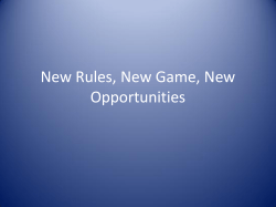 New Rules, New Game, New Opportunities