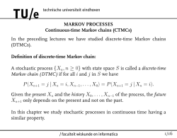 P(Xn+1 = j |X n = i, X n&minus;1,...,X0) = P(X n+1 = j |X n = i).