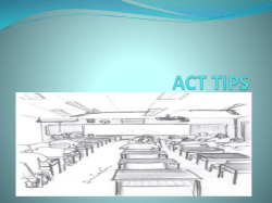 ACT TIPS Answer every question.