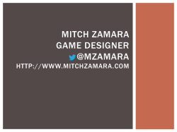 Mitch Zamara Game Designer @mzamara http://www.mitchzamara