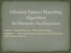 Ef*cient Pattern Matching Algorithm for Memory - CSIE -NCKU