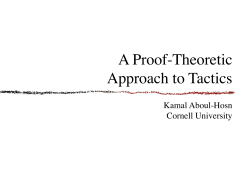 A Proof-Theoretic Approach to Tactics - Kamal Aboul-Hosn