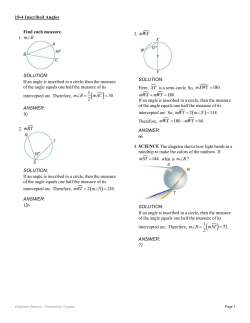 Find each measure. 1. SOLUTION: If an angle is inscribed in a circle
