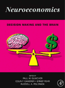 Neuroeconomics: Decision Making and the Brain