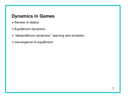 Dynamics in Games - David Levine`s Economic and Game Theory