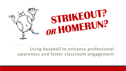 STRIKEOUT? Or HOMERUN?