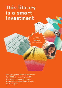 Each year, public libraries contribute: $1 = $3.56 in community