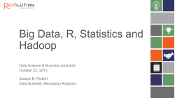 R + Hadoop Joseph Rickert Oct. 22 2013