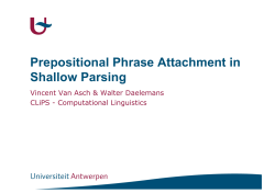 Prepositional Phrase Attachment in Shallow Parsing