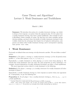 Game Theory and Algorithms Lecture 3: Weak Dominance and