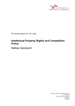 Intellectual Property Rights and Competition Policy Mattias Ganslandt