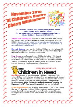 The Children`s Centre is open Monday-Friday 9.00am