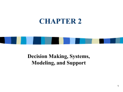 Chapter 2: Decision Making, Systems, Modeling