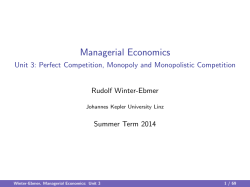 Managerial Economics - Unit 3: Perfect Competition, Monopoly and
