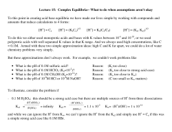Lecture 15: Complex Equilibria-- What to do when assumptions aren