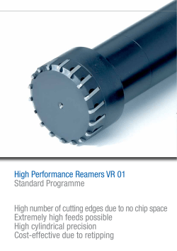 High number of cutting edges due to no chip space Extremely high