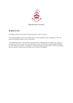 IB RESULTS 2011 Bromsgrove School`s first ever IB results became
